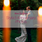 How to Have Styled Anniversary Photos